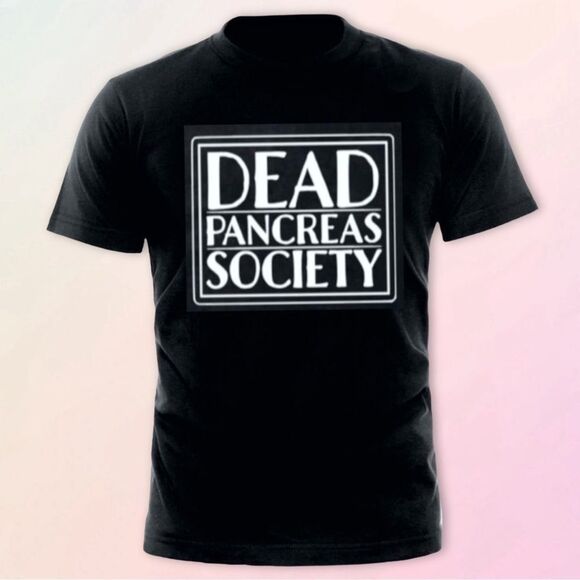 T1D, “Dead Pancreas Society” Tee, Unisex Sizes S-XXXL - Picture 1 of 6